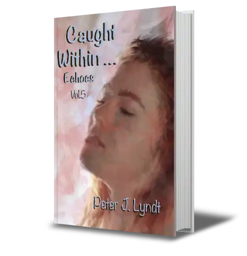 Caught Within...Echoes Volume 5 display of book